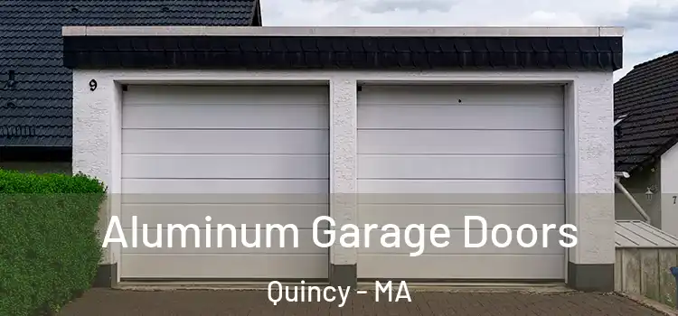  Aluminum Garage Doors Quincy - MA