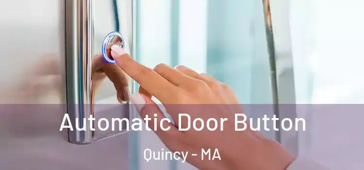 Automatic Door Button Quincy - MA