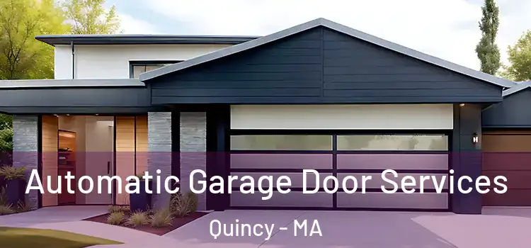  Automatic Garage Door Services Quincy - MA