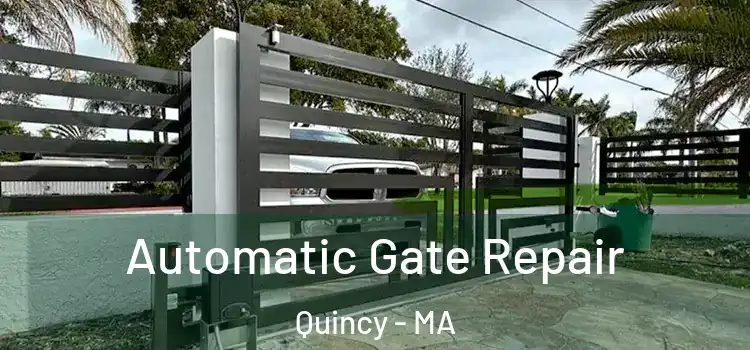 Automatic Gate Repair Quincy - MA