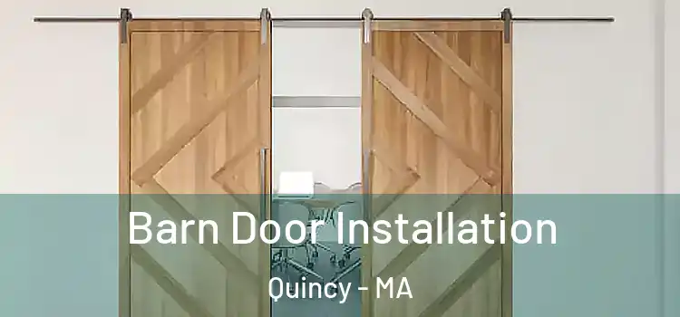 Barn Door Installation Quincy - MA