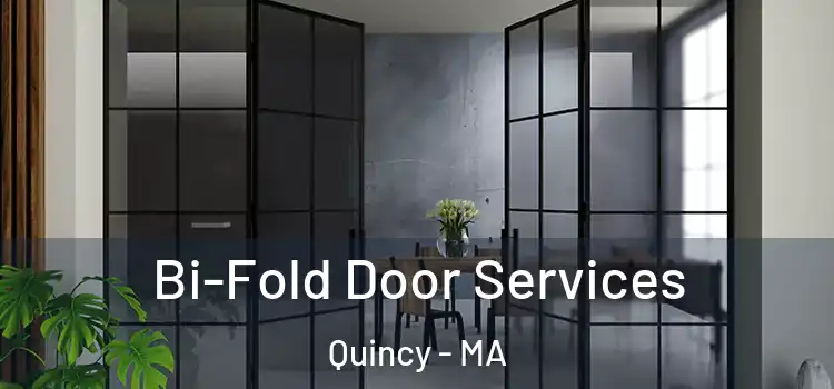  Bi-Fold Door Services Quincy - MA