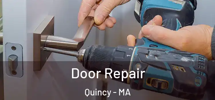  Door Repair Quincy - MA