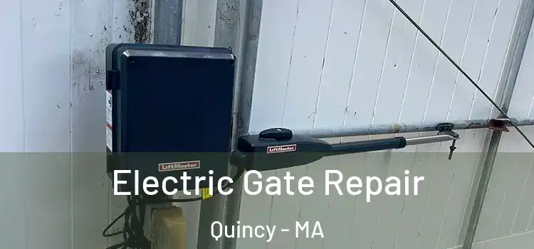 Electric Gate Repair Quincy - MA