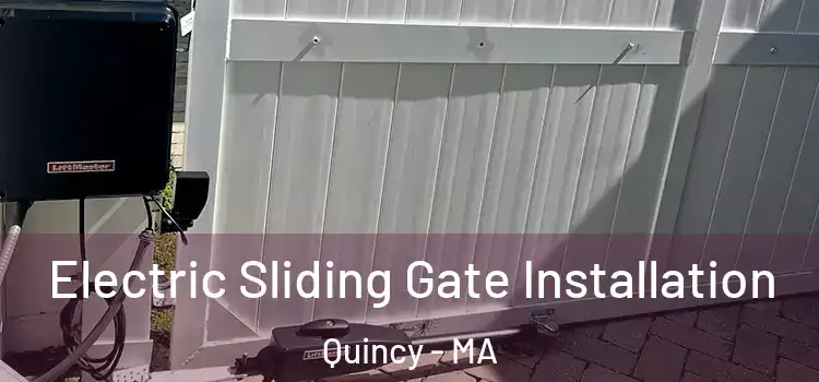  Electric Sliding Gate Installation Quincy - MA
