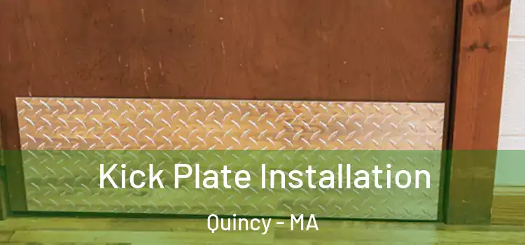  Kick Plate Installation Quincy - MA