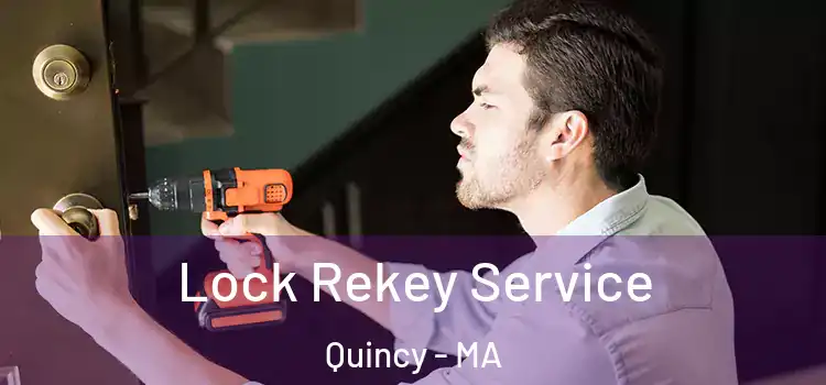  Lock Rekey Service Quincy - MA