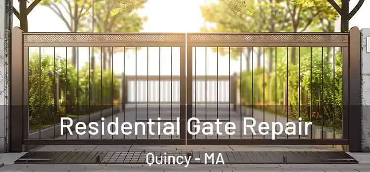 Residential Gate Repair Quincy - MA
