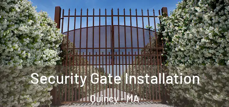  Security Gate Installation Quincy - MA