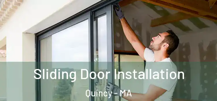  Sliding Door Installation Quincy - MA